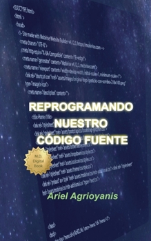 Paperback Reprogramando Nuestro Código Fuente [Spanish] Book