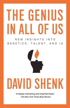 Paperback The Genius in All of Us: New Insights into Genetics, Talent, and IQ Book