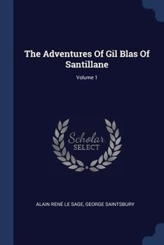 Paperback The Adventures Of Gil Blas Of Santillane; Volume 1 Book