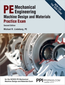 Paperback Ppi Pe Mechanical Engineering Machine Design and Materials Practice Exam, 2nd Edition - A Comprehensive Practice Exam for the Ncees Pe Mechanical Mach Book
