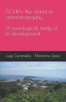 Paperback Ischia: the island of cinematography: A sociological study of its development Book