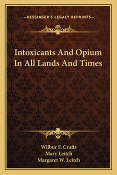 Paperback Intoxicants And Opium In All Lands And Times Book