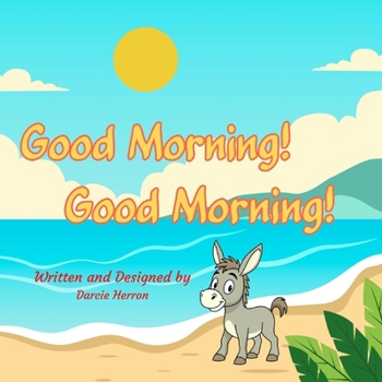 Good Morning! Good Morning!