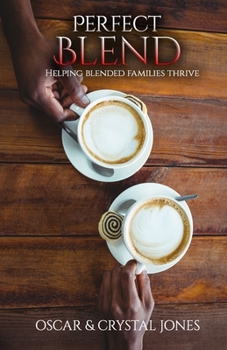 Paperback Perfect Blend: Helping Stepfamilies thrive Book