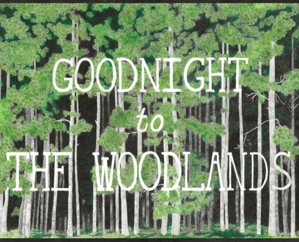 Hardcover Goodnight to The Woodlands Book