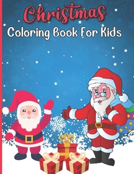 Paperback Christmas Coloring Book For Kids: Unique Fun and Relaxing Christmas Coloring Pages For Your Kids Book