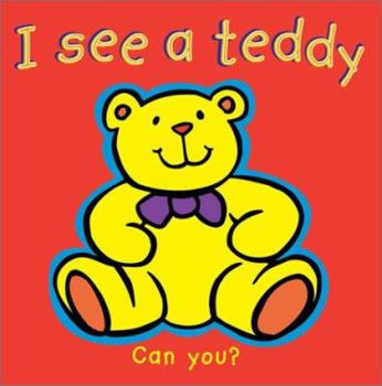 Board book I See a Teddy Book