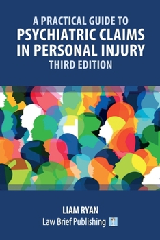 Paperback A Practical Guide to Psychiatric Claims in Personal Injury - Third Edition Book