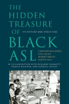 Paperback The Hidden Treasure of Black ASL: Its History and Structure Book