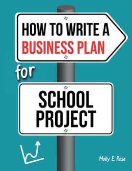 Paperback How To Write A Business Plan For School Project Book