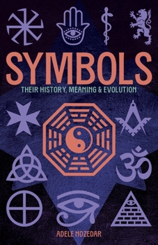 Hardcover Symbols: Their History, Meaning & Evolution: Deluxe Slipcase Edition Book