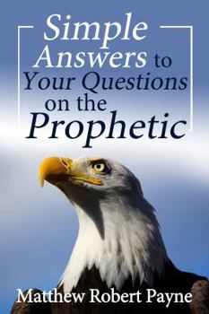 Paperback Simple Answers to Your Questions on the Prophetic Book