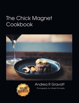 Paperback The Chick Magnet Cookbook Book