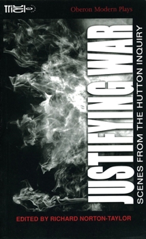 Paperback Justifying War: Scenes from the Hutton Inquiry Book