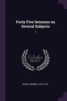 Paperback Forty Five Sermons on Several Subjects: 1 Book