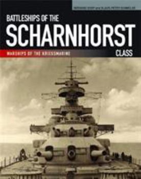 Paperback Battleships of the Scharnhorst Class: The Scharnhorst and Gneisenau: The Backbone of the German Surface Forces at the Outbreak of War Book