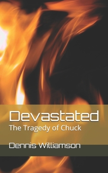 Paperback Devastated: The Tragedy of Chuck Book