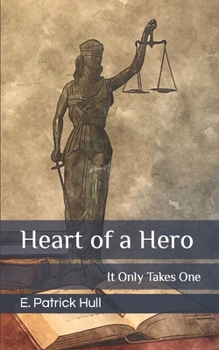 Paperback Heart of a Hero: It Only Takes One Book