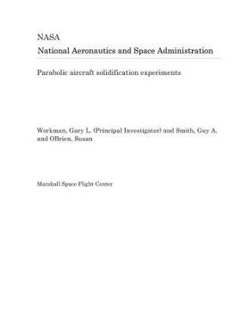 Paperback Parabolic Aircraft Solidification Experiments Book