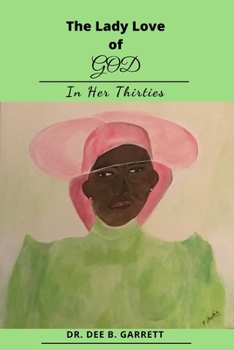 Paperback The Lady Love of God In Her Thirties Book