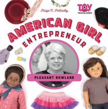 Library Binding American Girl Entrepreneur: Pleasant Rowland Book