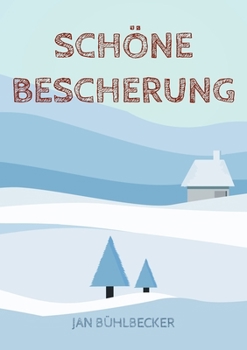 Paperback Schöne Bescherung: Eine Weihnachtsgeschichte [German] Book