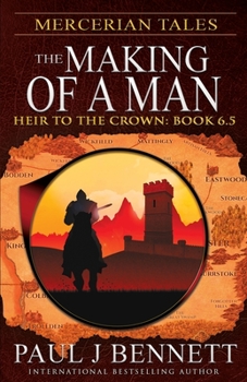 Mercerian Tales: The Making of a Man (Heir to the Crown) - Book #6 of the Heir to the Crown