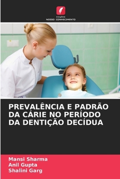 Paperback Prevalência E Padrão Da Cárie No Período Da Dentição Decídua [Portuguese] Book