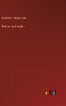 Hardcover Memorias inéditas [Spanish] Book