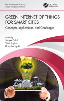 Paperback Green Internet of Things for Smart Cities: Concepts, Implications, and Challenges Book
