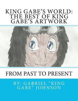 Paperback King Gabe's World: The Best of King Gabe's Artwork Book