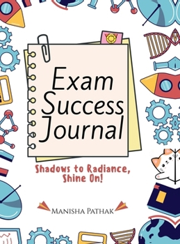 Hardcover Exam Success Journal: From Distraction and Doubt to Focus and Victory, Scientific Journaling Book
