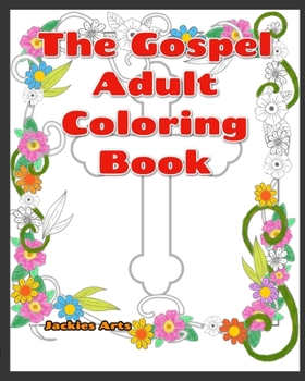 Paperback The Gospel Adult Coloring Book