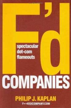 Hardcover F'd Companies: Spectacular Dot Com Flameouts Book