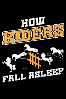 How Riders Fall Asleep: Lined A5 Notebook for How Fall Asleep Journal