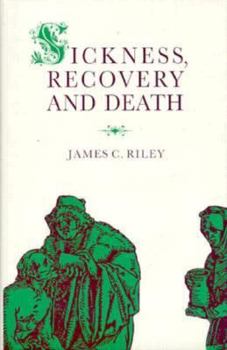 Hardcover Sickness, Recovery, and Death: A History and Forecast of Ill Health Book