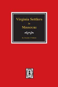 Paperback Virginia Settlers in Missouri. Book