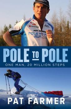 Paperback Pole to Pole: One Man, 20 Million Steps Book