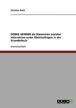 Paperback DOING GENDER als Dimension sozialer Interaktion unter Gleichaltrigen in der Grundschule [German] Book