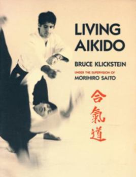 Paperback Living Aikido: Form, Training, Essence Book