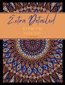 Paperback Extra Detailed But Make It Big: Volume Three Book