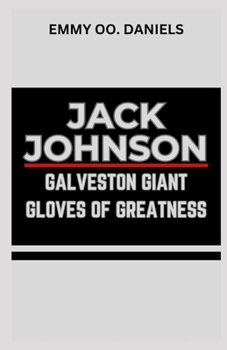 Paperback Jack Johnson Galveston Giant Gloves of Greatness Book