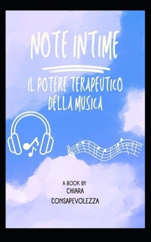 Paperback Note Intime: Il Potere Terapeutico della Musica [Italian] Book