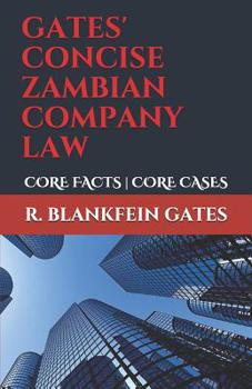 Paperback Gates' Concise Zambian Company Law: Core Facts - Core Cases Book