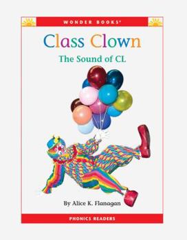 Class Clown: The Sound of Cl (Phonic Readers) - Book  of the Phonics Readers