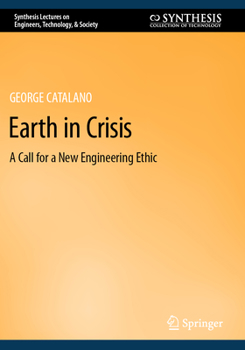 Paperback Earth in Crisis: A Call for a New Engineering Ethic Book