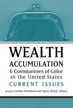 Paperback Wealth Accumulation & Communities of Color in the United States: Current Issues Book
