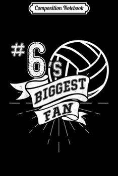 Composition Notebook: Biggest Fan of Volleyball Player Number 13 Dad Mom Journal/Notebook Blank Lined Ruled 6x9 100 Pages