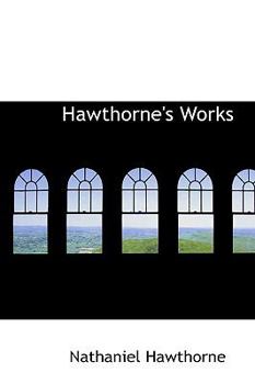 Hardcover Hawthorne's Works Book