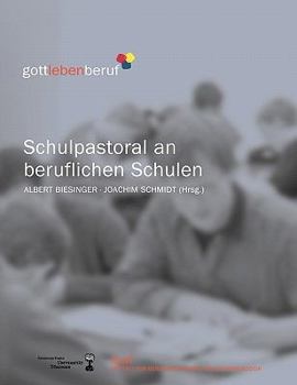 Paperback Schulpastoral an beruflichen Schulen: Religionsunterricht an berufsbildenden Schulen. Schriften des Institutes für berufsorientierte Religionspädagogi [German] Book